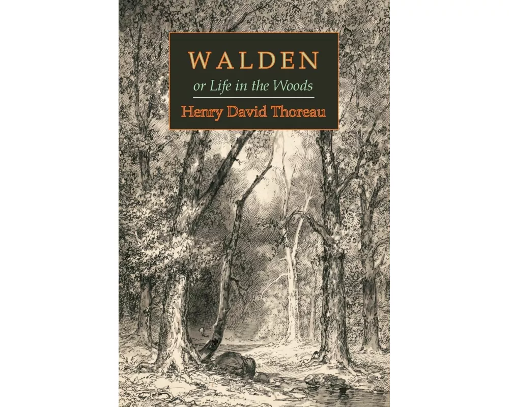 Walden; Or, Life in the Woods