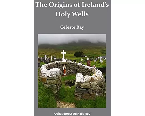 The Origins of Ireland’s Holy Wells