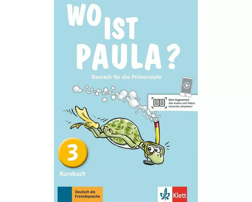 Wo ist Paula? Kursbuch 3