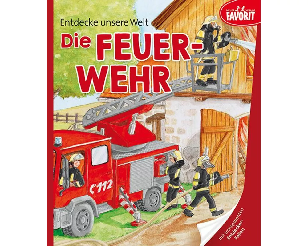 Entdecke unsere Welt - Die Feuerwehr