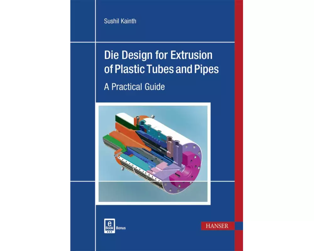 Die Design for Extrusion of Plastic Tubes and Pipes