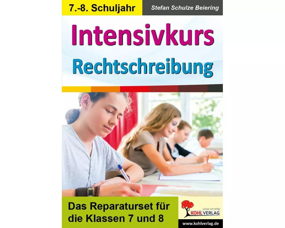 Intensivkurs Rechtschreibung / 7.-8. Schuljahr