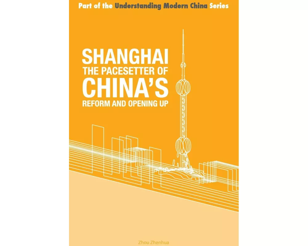 Shanghai the 'Pacesetter' of China's Reform and Opening Up