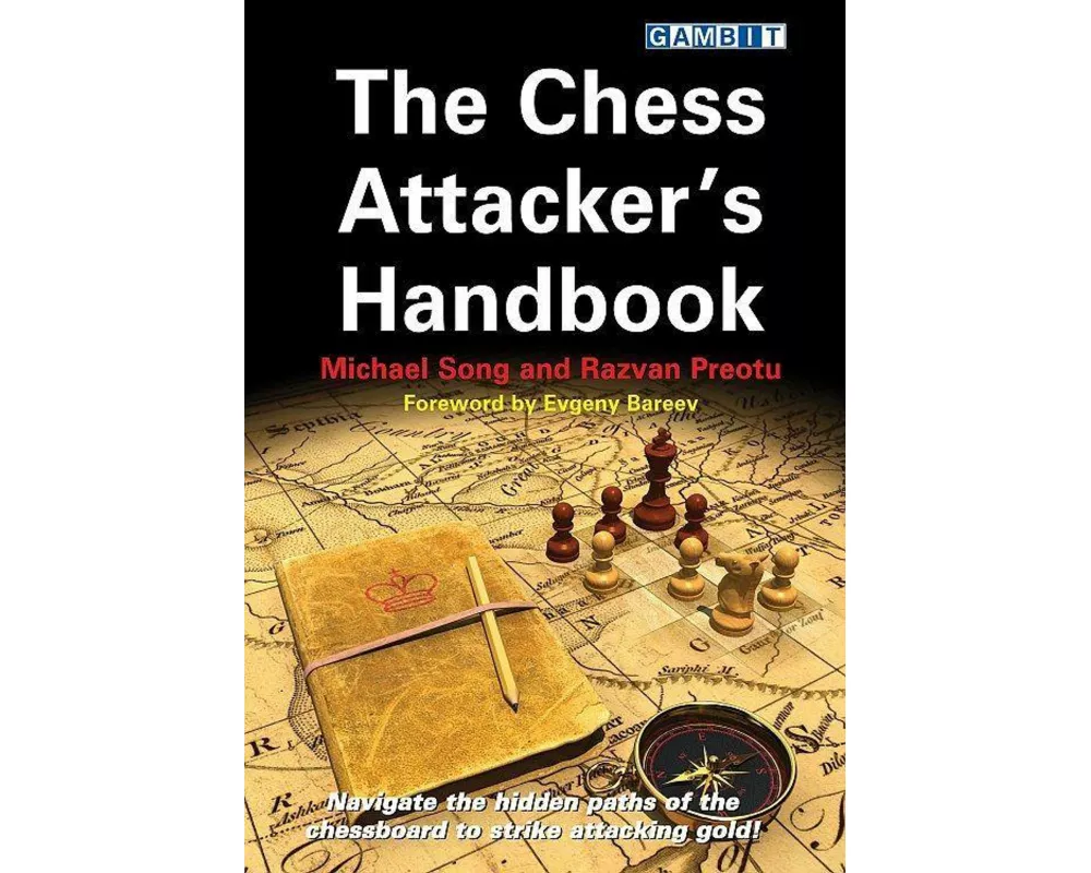 The Chess Attacker's Handbook