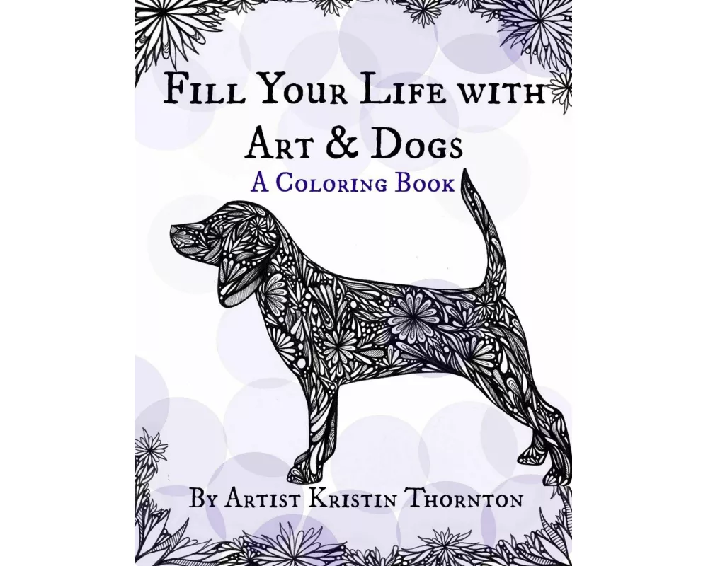 Fill Your Life with Art and Dogs