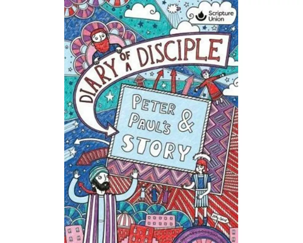 Diary of a Disciple - Peter and Paul's Story