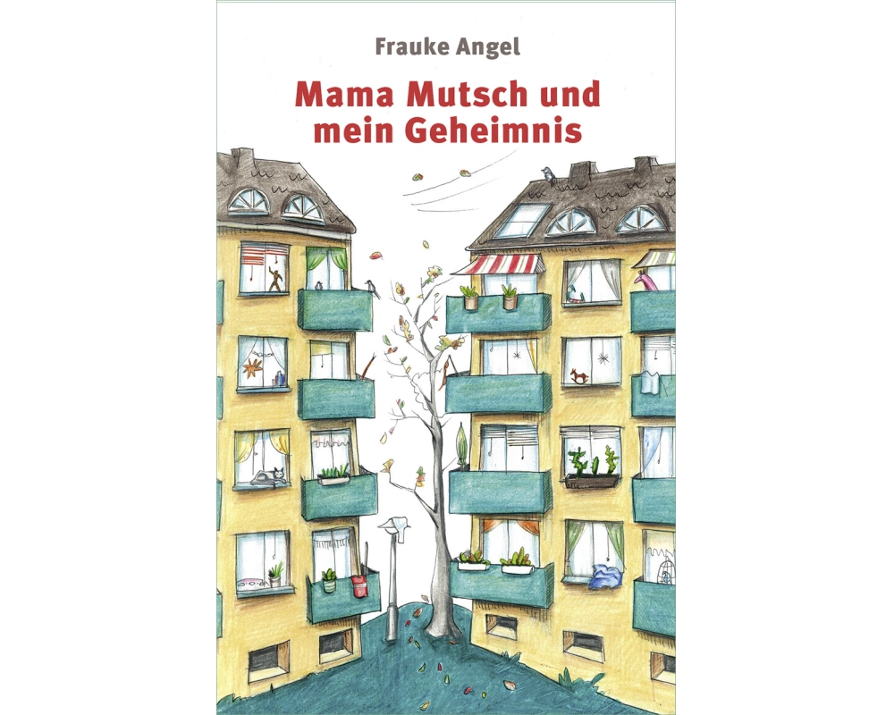 Mama Mutsch und mein Geheimnis