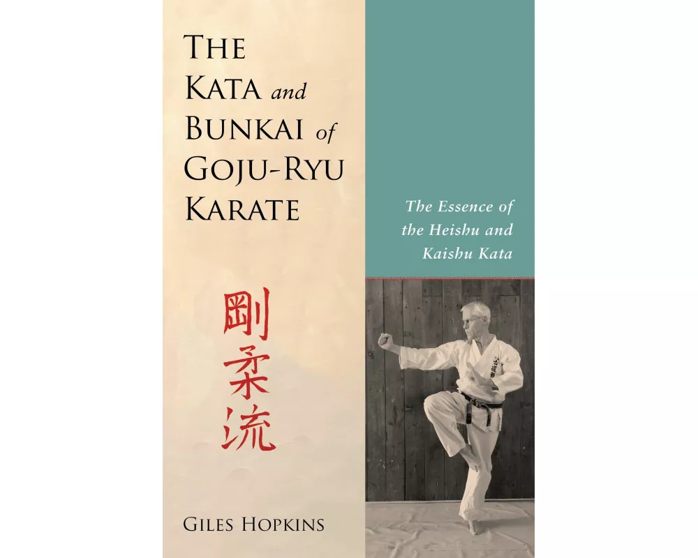 The Kata and Bunkai of Goju-Ryu Karate
