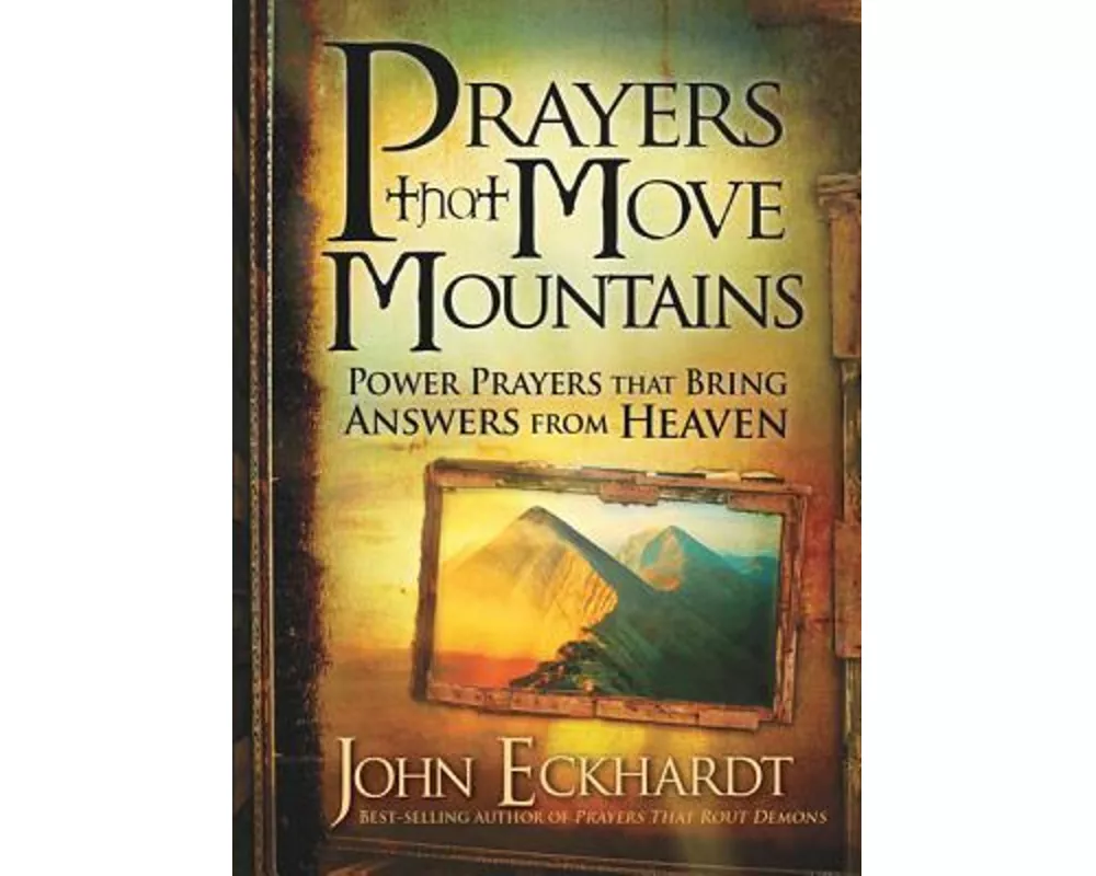 Prayers That Move Mountains
