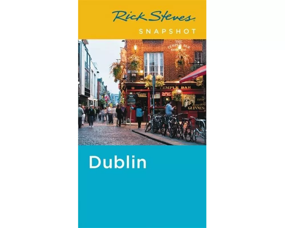Rick Steves Snapshot Dublin (Fifth Edition)