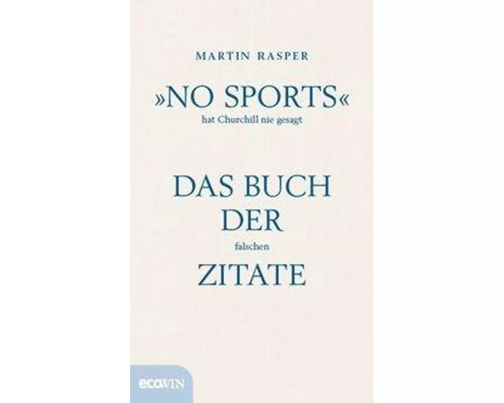 »No Sports« hat Churchill nie gesagt