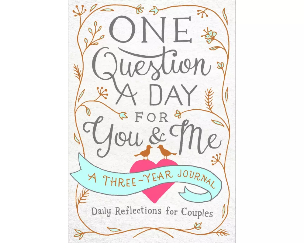One Question a Day for You & Me: Daily Reflections for Couples: A Three-Year Journal