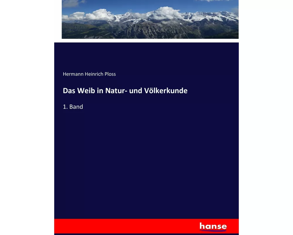 Das Weib in Natur- und Völkerkunde