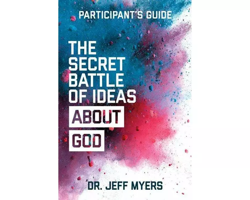 The Secret Battle of Ideas about God Participant's Guide