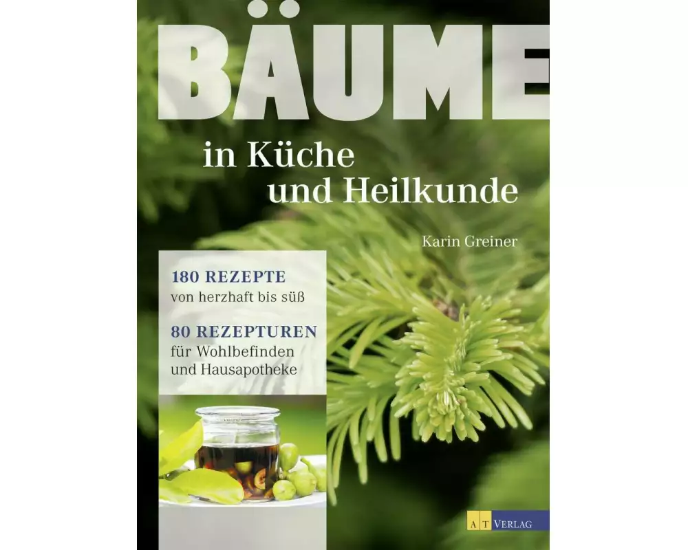Bäume - in Küche und Heilkunde