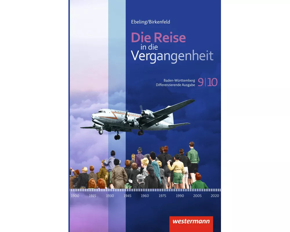 Die Reise in die Vergangenheit - Ausgabe 2016 für Baden-Württemberg