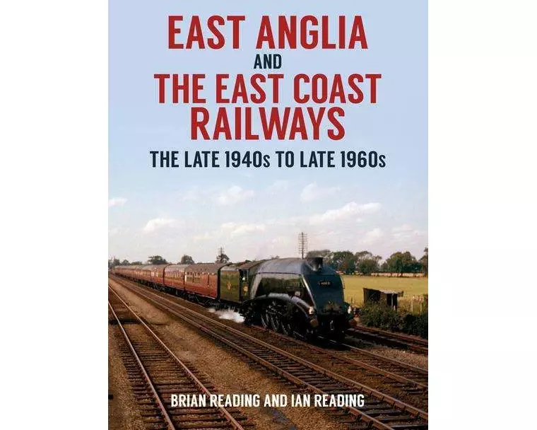 East Anglia and the East Coast Railways