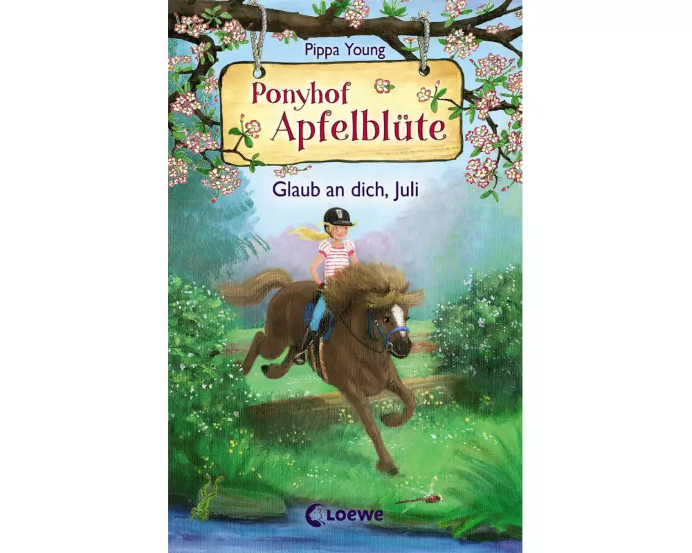 Ponyhof Apfelblüte (Band 15) - Glaub an dich, Juli
