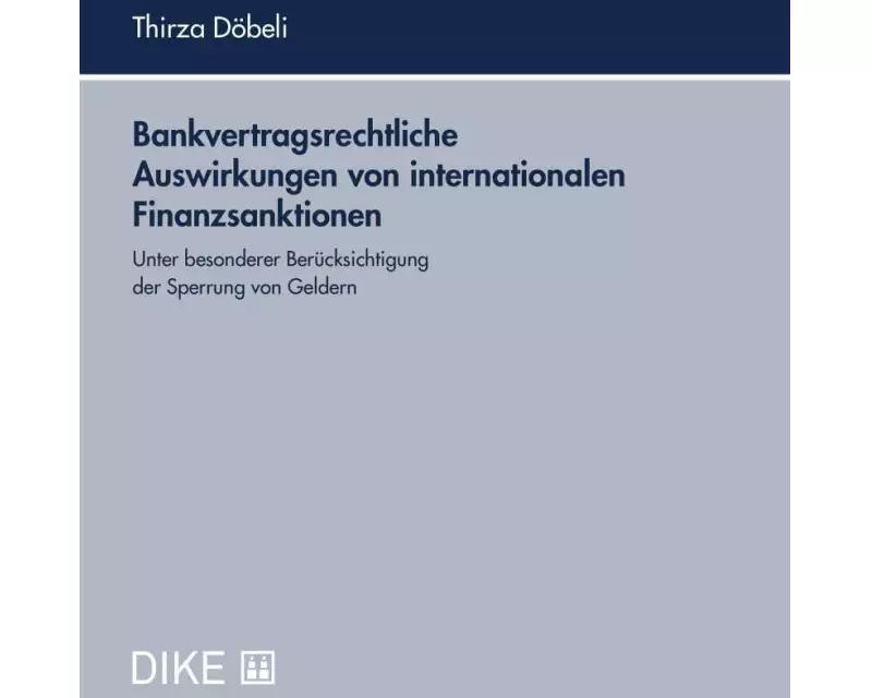 Bankvertragsrechtliche Auswirkungen von internationalen Finanzsanktionen