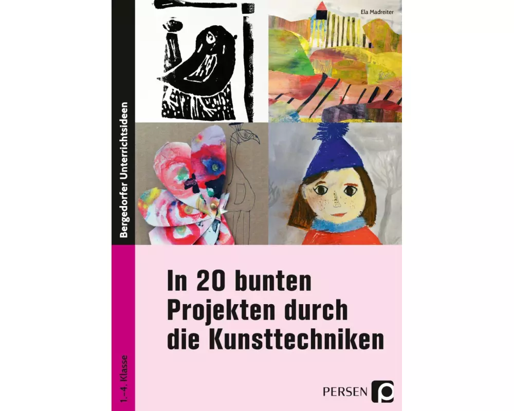 In 20 bunten Projekten durch die Kunsttechniken