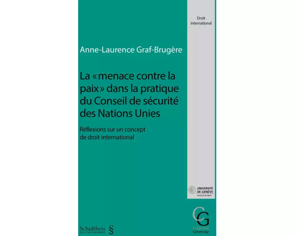 La « menace contre la paix » dans la pratique du conseil de sécurité des Nations Unies