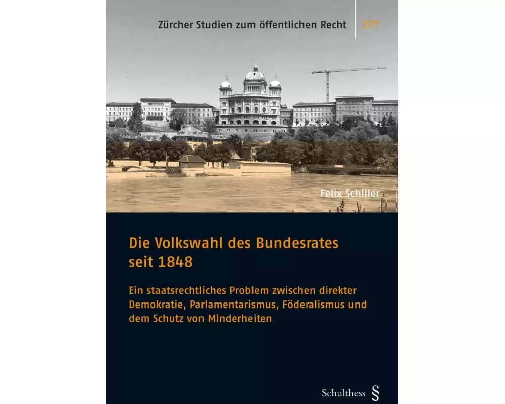 Die Volkswahl des Bundesrates seit 1848