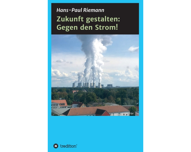 Zukunft gestalten: Gegen den Strom!