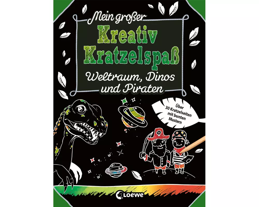 Mein großer Kreativ-Kratzelspaß: Weltraum, Dinos und Piraten