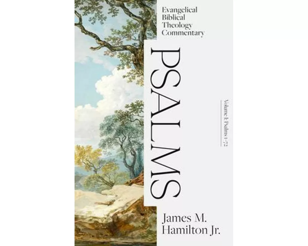 Psalms Volume I: Evangelical Biblical Theology Com mentary