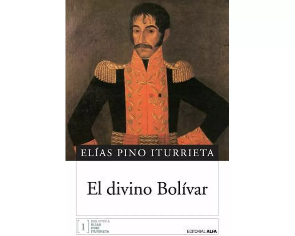 El divino Bolívar