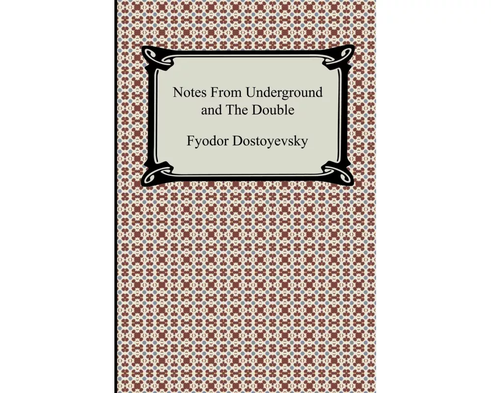 Notes from Underground and the Double