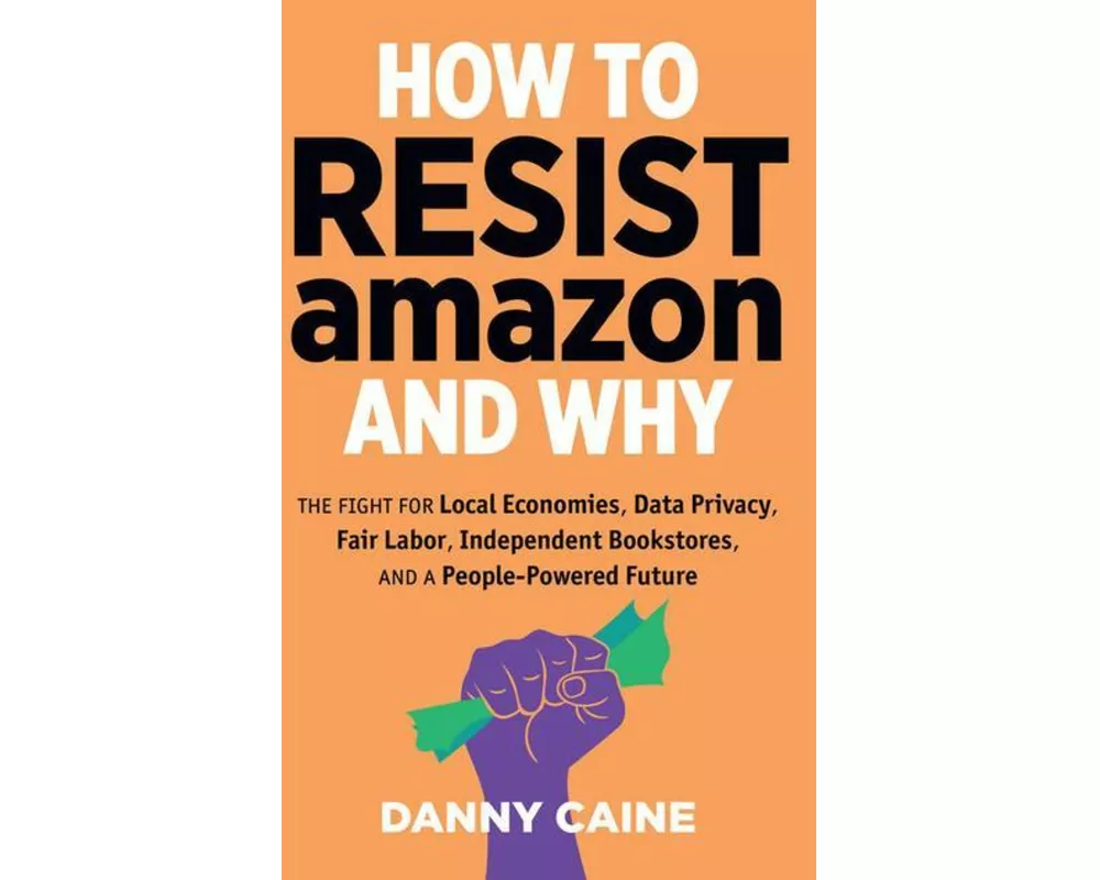 How to Resist Amazon and Why