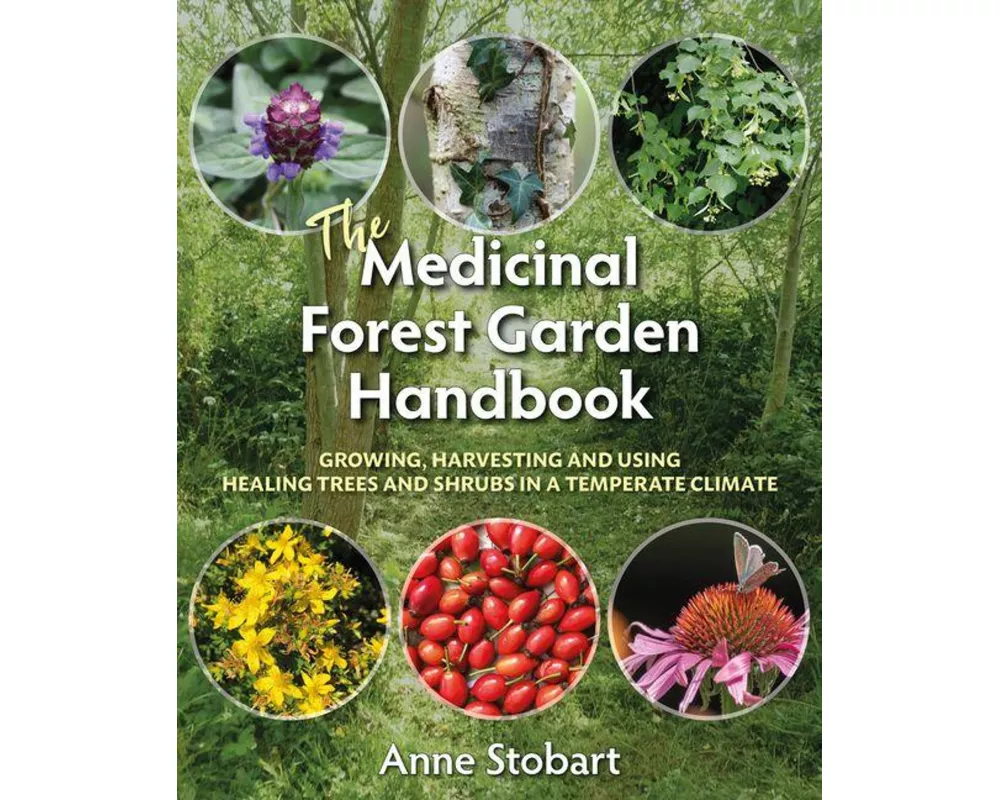 The Medicinal Forest Garden Handbook