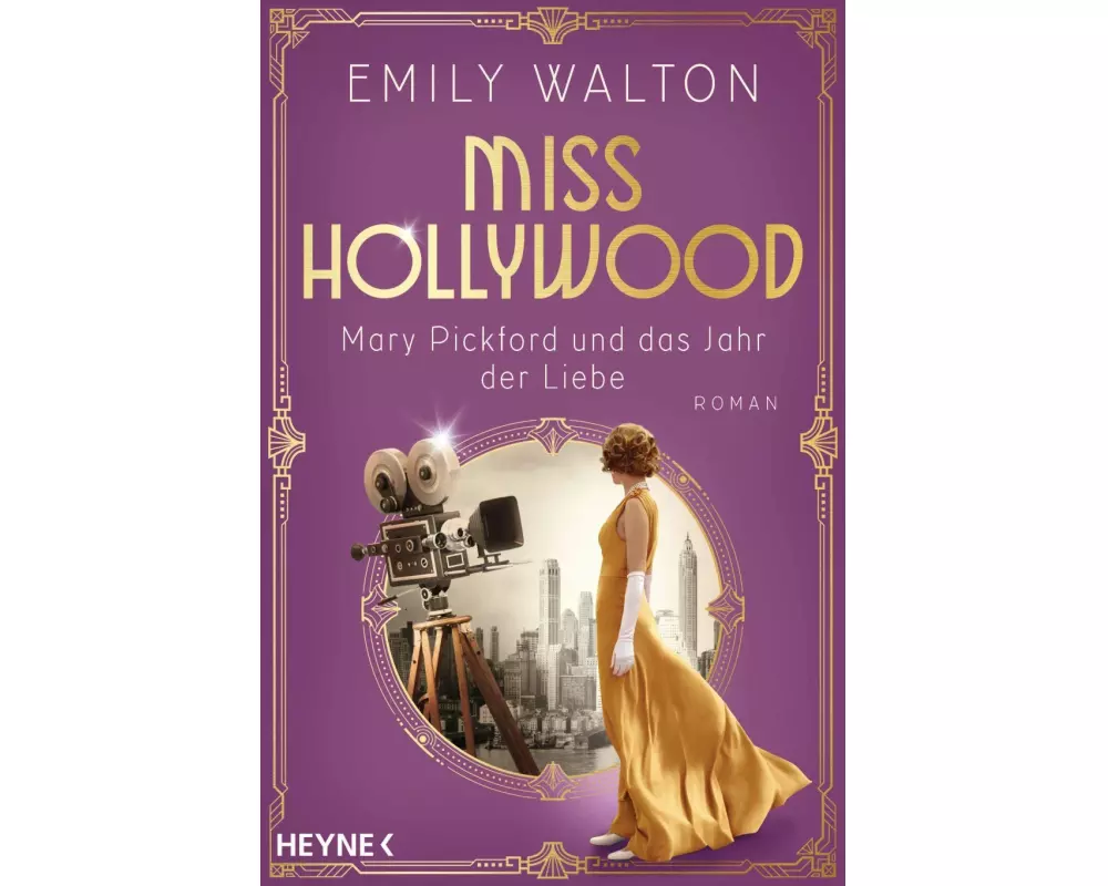 Miss Hollywood - Mary Pickford und das Jahr der Liebe