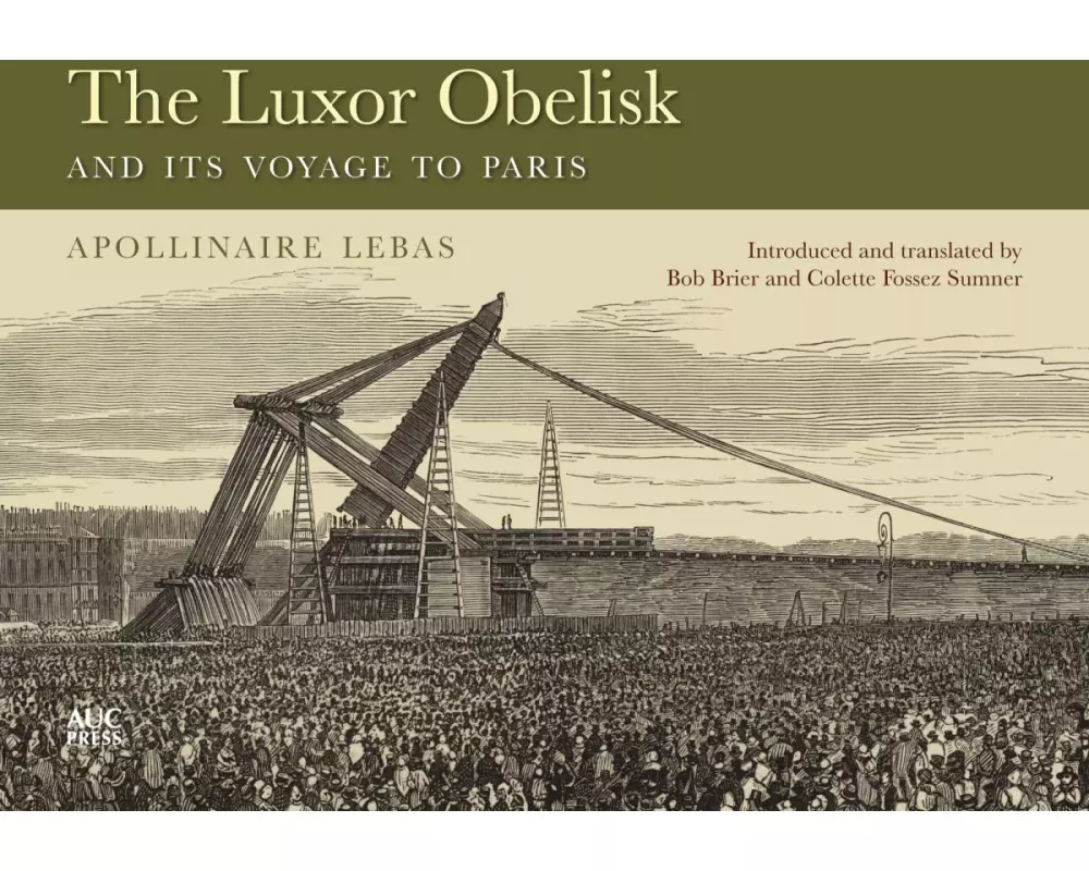 The Luxor Obelisk and Its Voyage to Paris