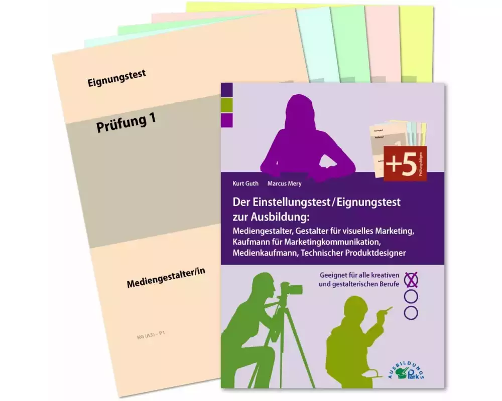 Der Einstellungstest / Eignungstest zur Ausbildung: Mediengestalter, Gestalter für visuelles Marketing, Kaufmann für Marketingkommunikation, Medienkau