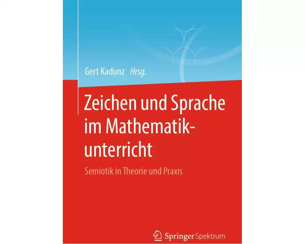 Zeichen und Sprache im Mathematikunterricht