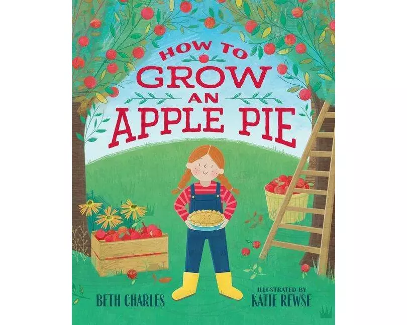 How to Grow an Apple Pie