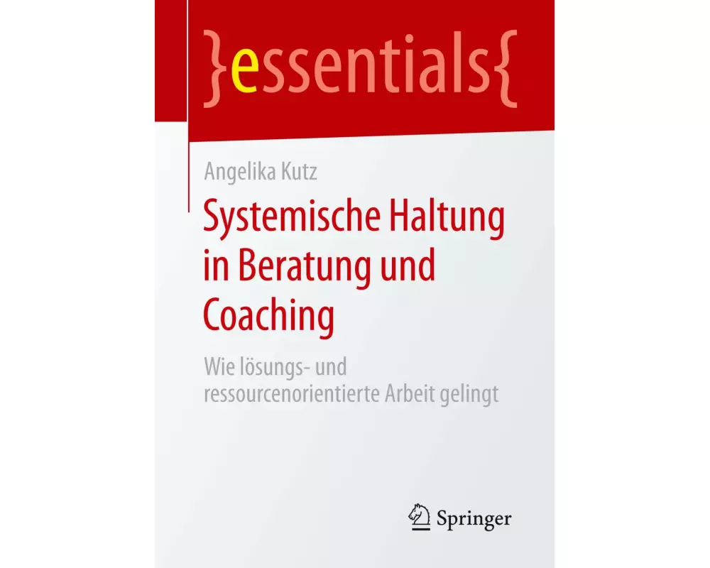 Systemische Haltung in Beratung und Coaching