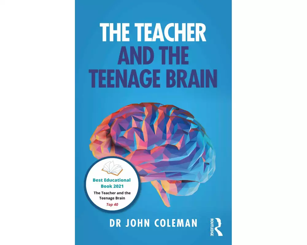 The Teacher and the Teenage Brain