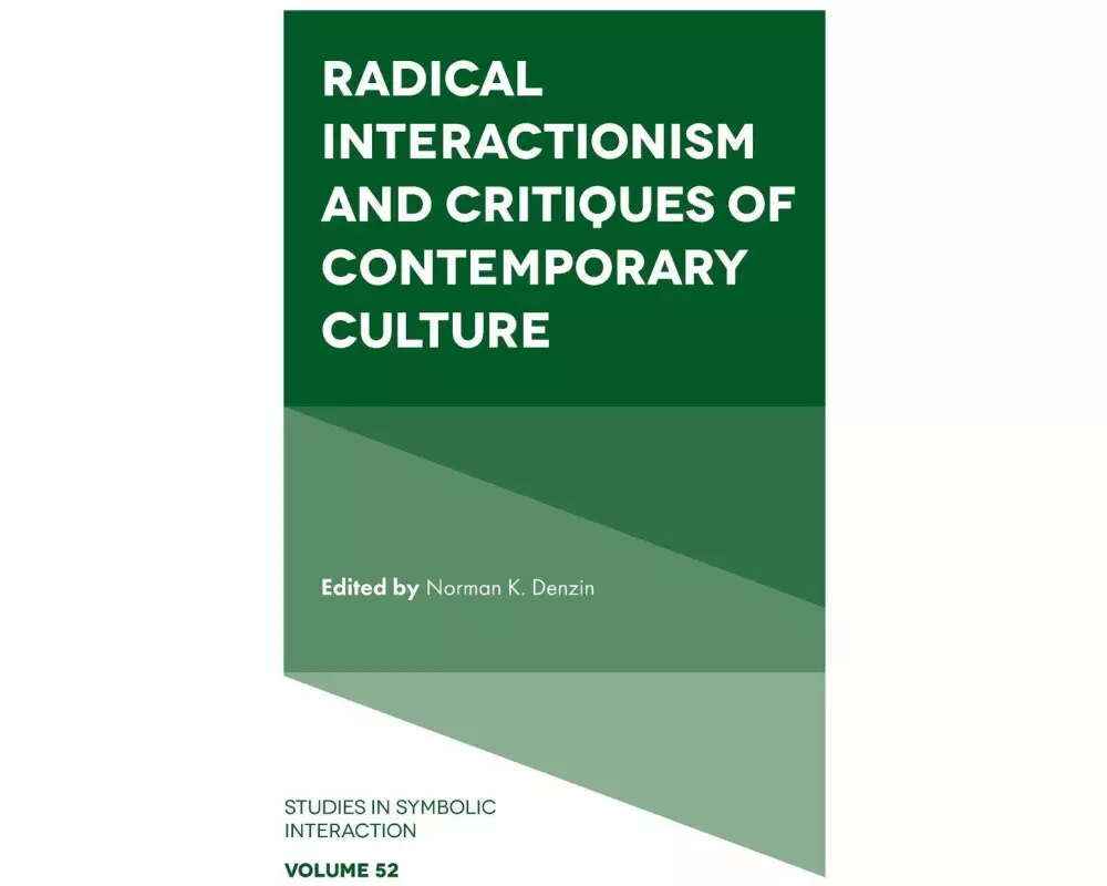 Radical Interactionism and Critiques of Contemporary Culture