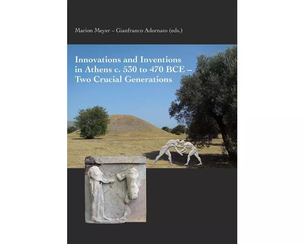 Innovations and Inventions in Athens c. 530 to 470 BCE - Two Crucial Generations