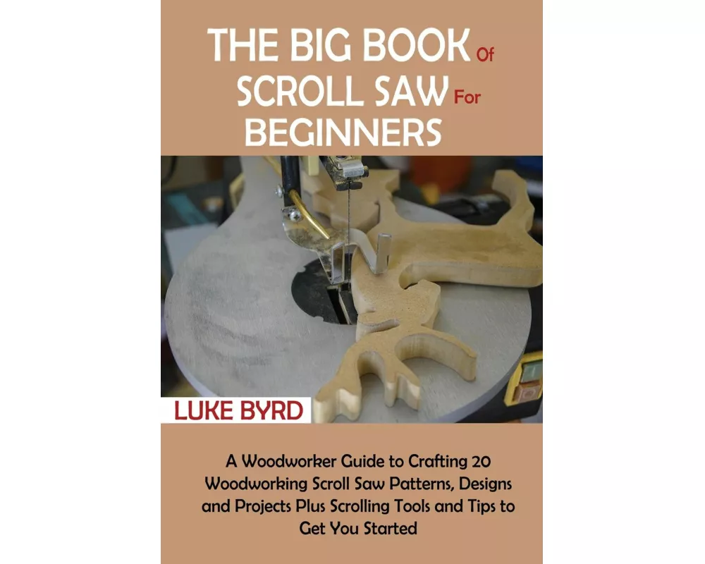The Big Book of Scroll Saw for Beginners