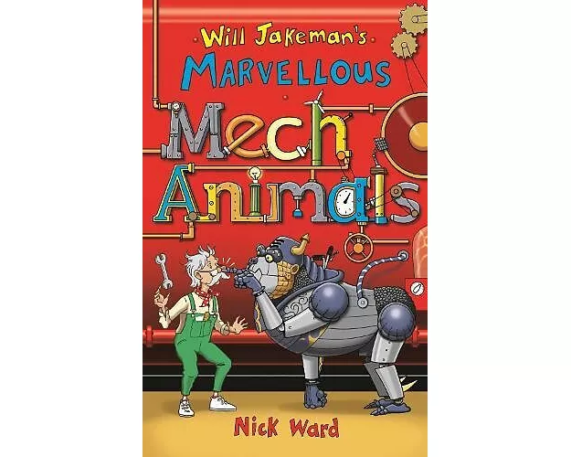 Will Jakeman's Marvellous Mechanimals