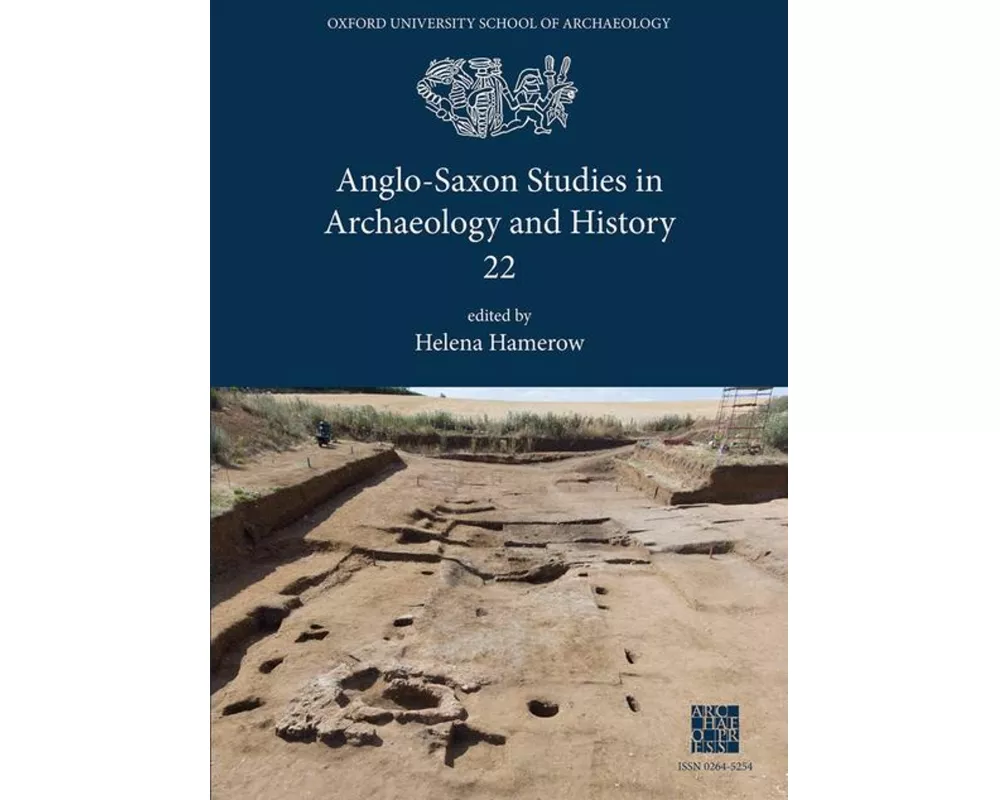 Anglo-Saxon Studies in Archaeology and History 22