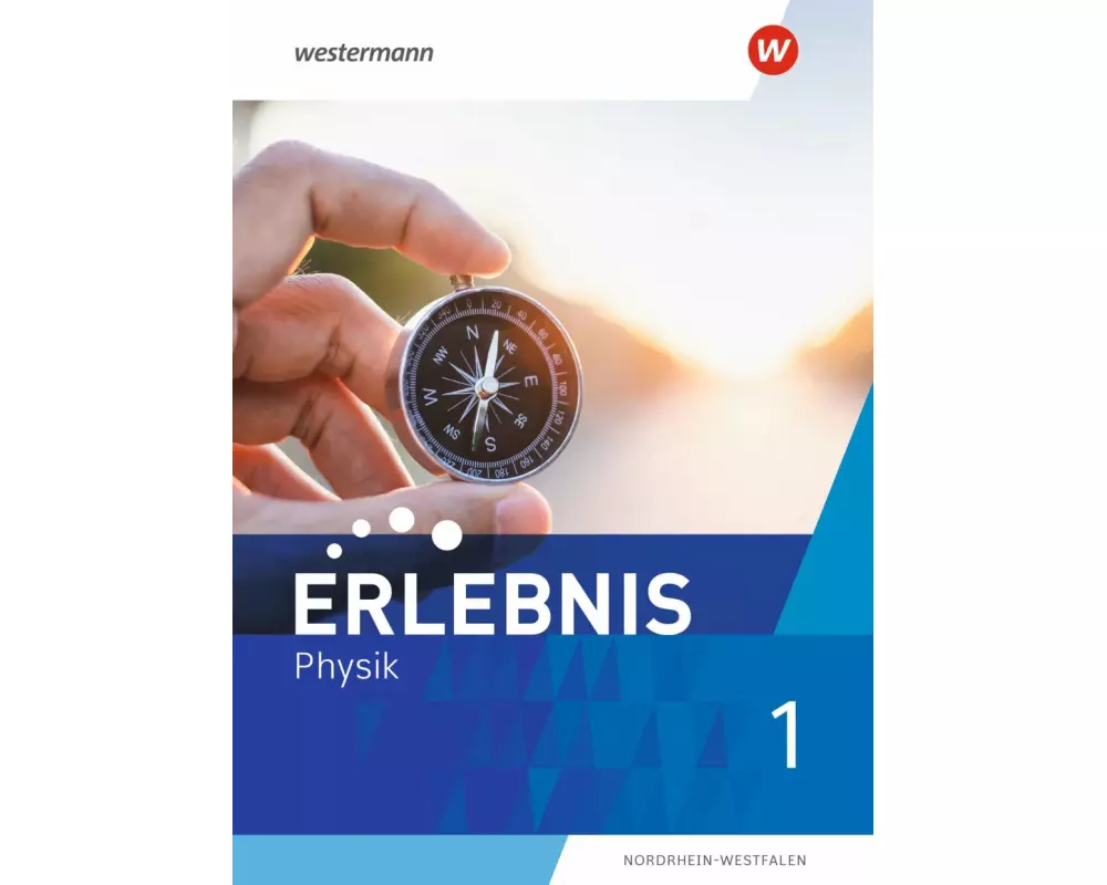 Erlebnis Physik 1. Schulbuch. Für Nordrhein-Westfalen