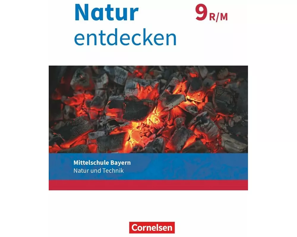 Natur entdecken - Neubearbeitung - Natur und Technik - Mittelschule Bayern 2017 - 9. Jahrgangsstufe