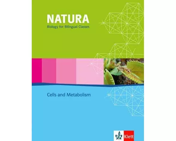 Natura - Biology for bilingual classes. Cells and Metabolism