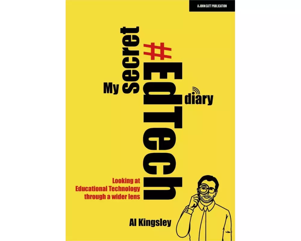 My Secret #Edtech Diary: Looking at Educational Technology Through a Wider Lens