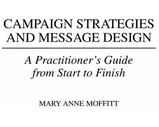 Campaign Strategies and Message Design